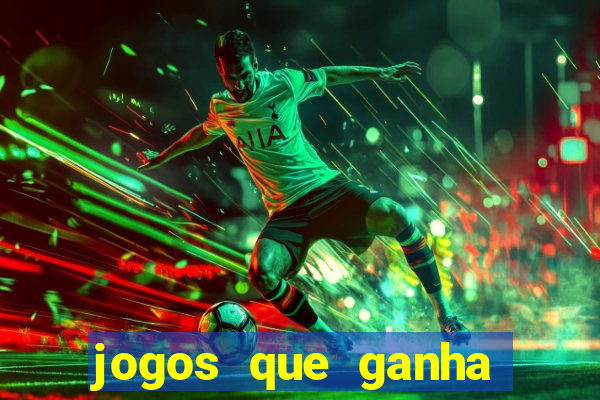 jogos que ganha dinheiro sem pagar nada